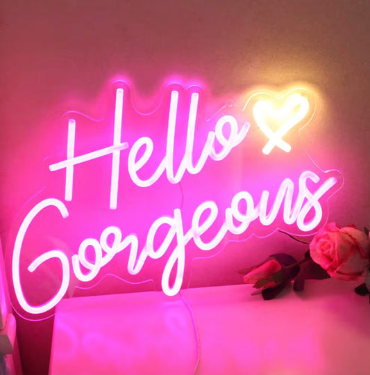 Hello Gorgeous Neon Sign